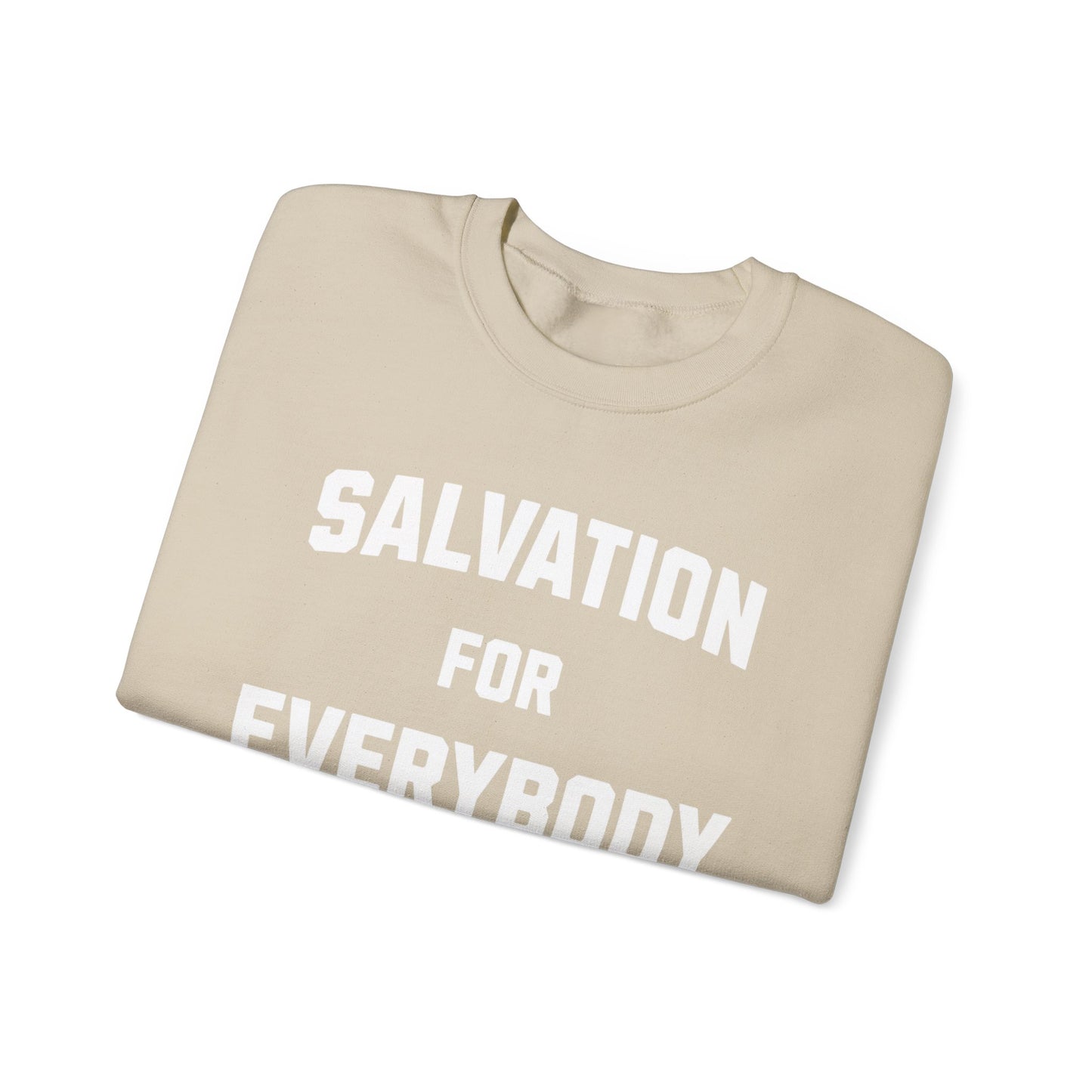 SALVATION FOR EVERYBODY SWEATSHIRT
