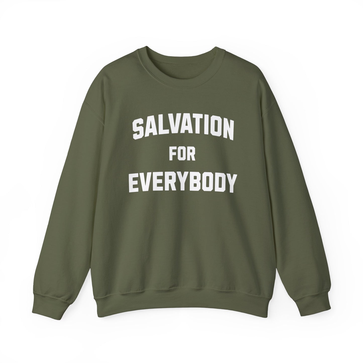 SALVATION FOR EVERYBODY SWEATSHIRT