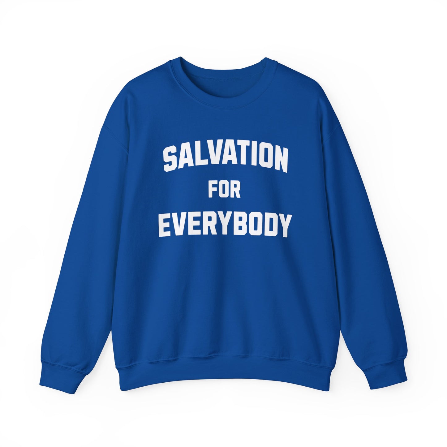 SALVATION FOR EVERYBODY SWEATSHIRT