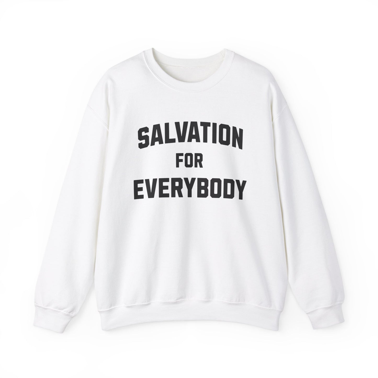 SALVATION FOR EVERYBODY SWEATSHIRT